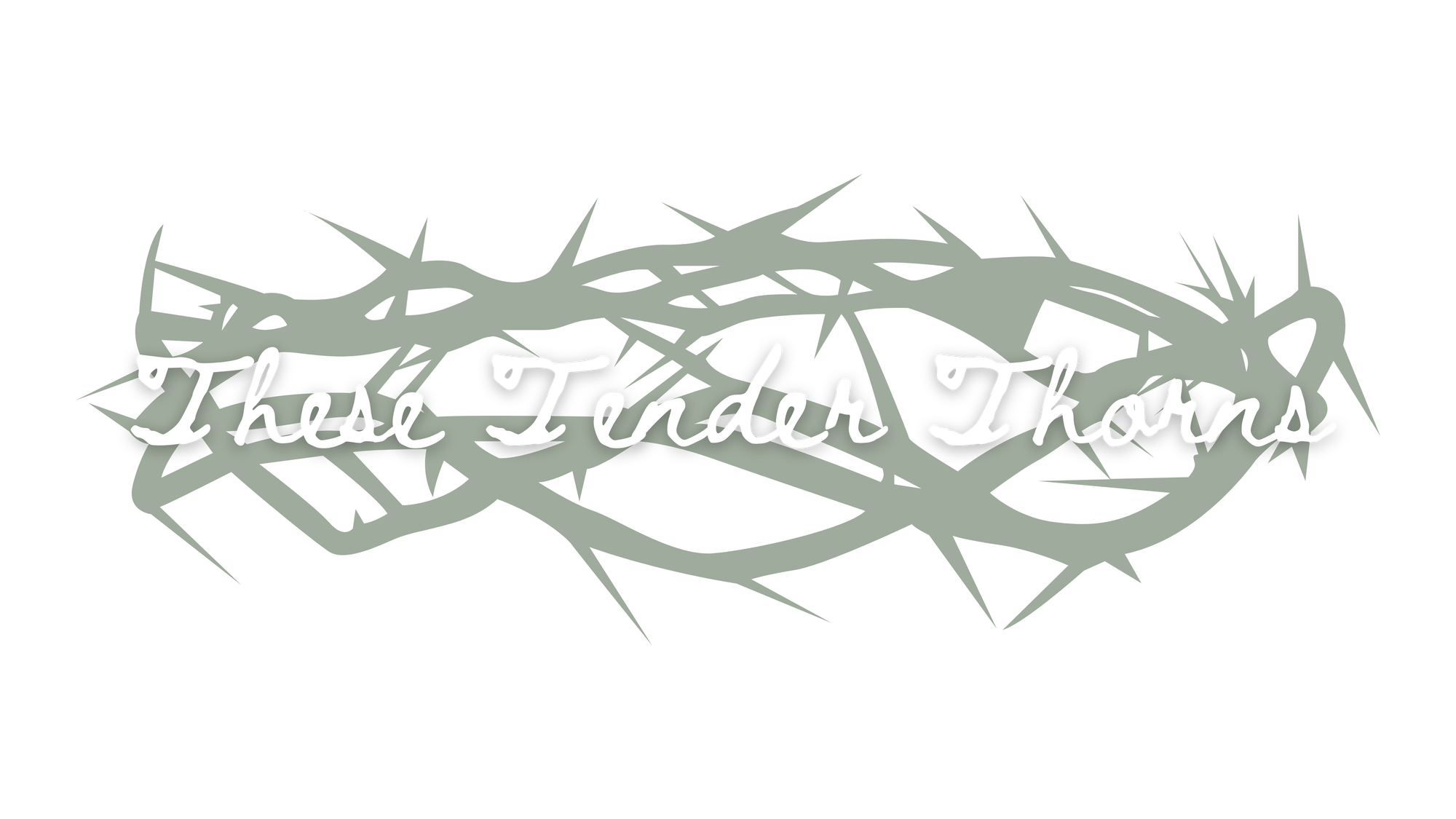 These Tender Thorns